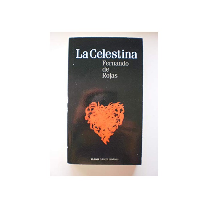 La Celestina - Fernando De Rojas.